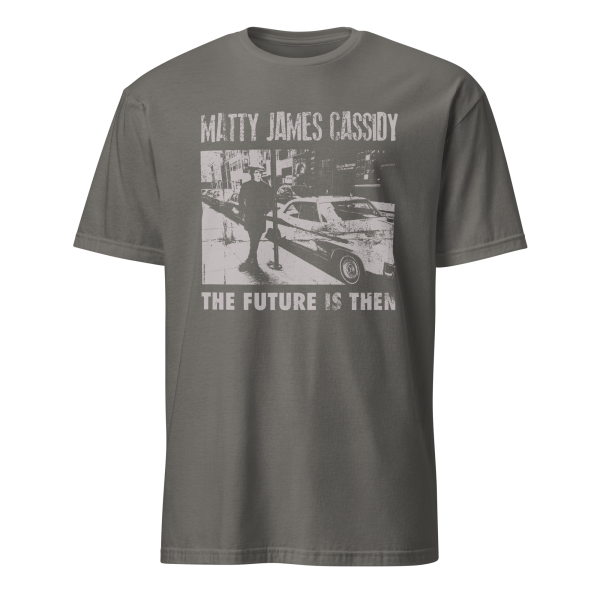 Matty James Cassidy – The Future is Then – T-Shirt